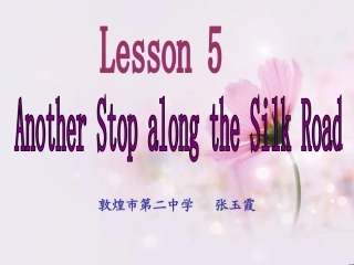Lesson5AnotherStopalongtheSilkRoad