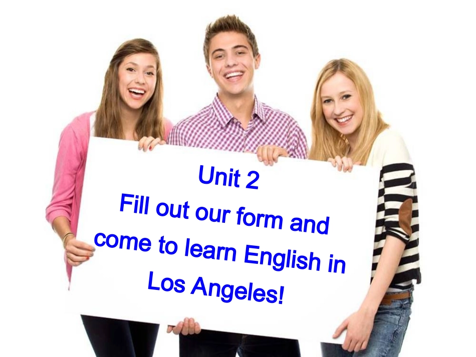 Unit2FilloutourformandcometolearnEnglishinLosAngeles!_第2页