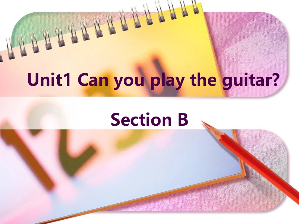 人教新版七年级下Unit1_Can_you_play_the_guitar_B_第1页