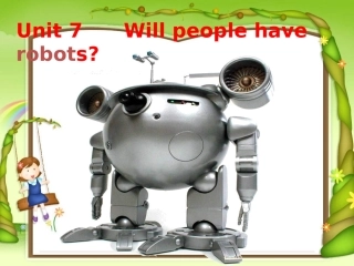 2013新版人教新目标八年级上期英语Unit7Will_people_have_robots课件