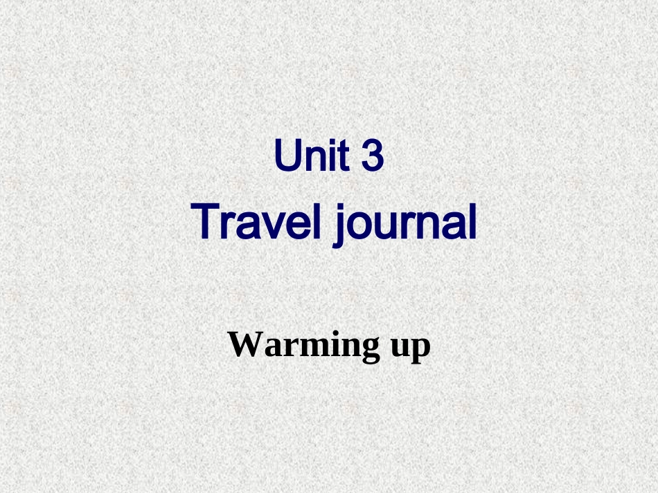 人教英语必修一同课异构课件：Unit3TravelJournalSectionAWarmingupandReading (2)_第2页