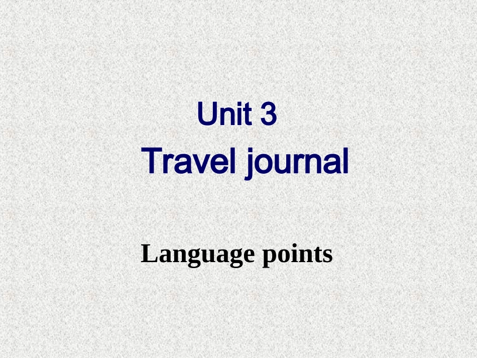 人教英语必修一同课异构课件：Unit3TravelJournalSectionBLanguagePoints2 (2)_第2页