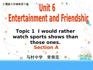 仁爱版九年级英语下册Unit6_Topic_1_Section_A