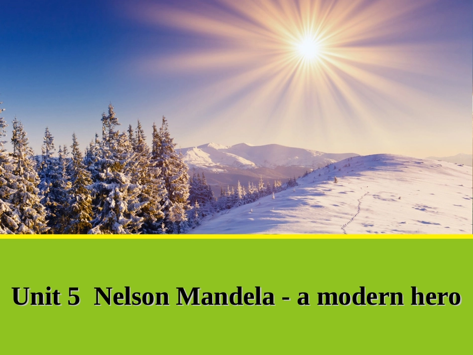 人教英语必修一同课异构课件：Unit5NelsonMandelaamodernheroSectionBLanguagePoints1_第1页