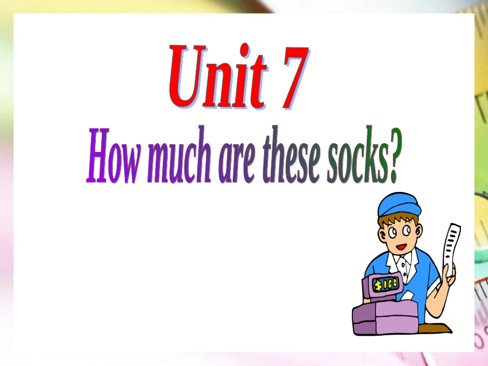 初中一年级英语上册正式篇Unit7Howmucharethesesocks第一课时课件_第2页