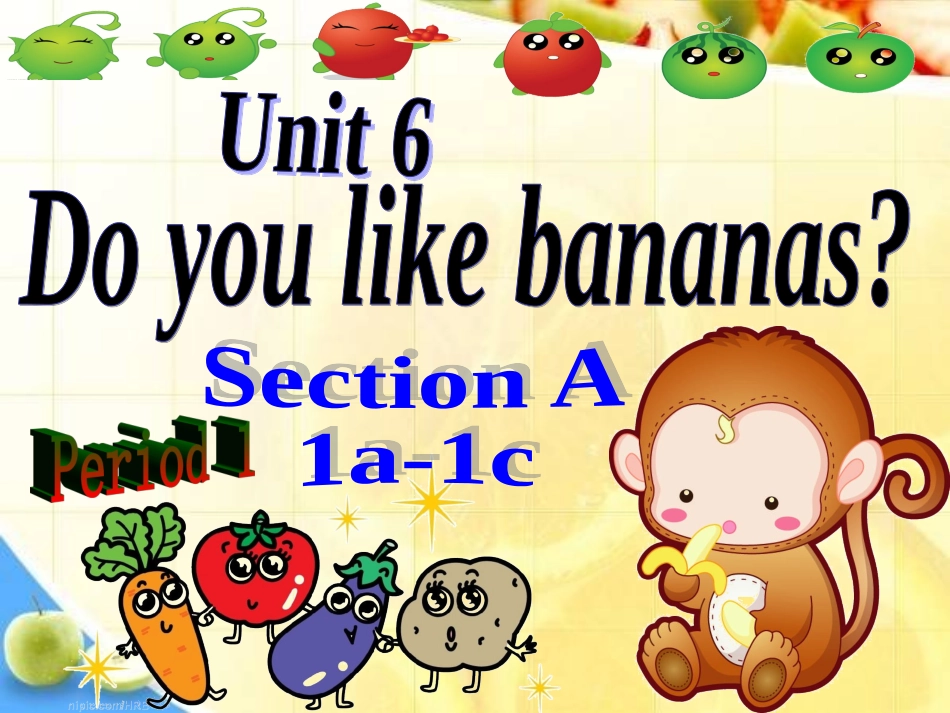 人教版七年级上unit_6Doyoulikebananas课件_第1页