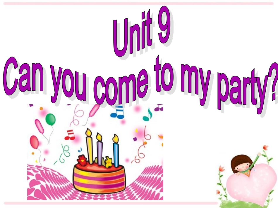 2013最新版新目标英语八年级上期Unit_9_Can_you_come_to_my_party_全单元课件_第1页