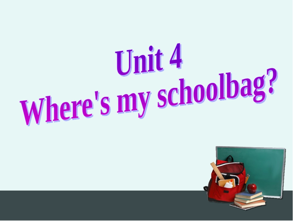 初中一年级英语上册正式篇Unit4Whereismyschoolbag第三课时课件_第2页