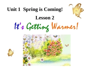 冀教八年级下册Unit1+Spring+is+Coming!L2+Its+getting+warmer（共27张PPT）