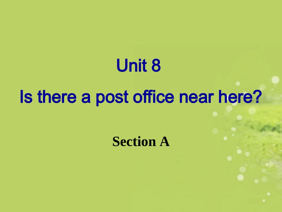七年级英语下册《Unit8_Is_there_a_post_office_near_here_Section_A》课件_(新版)人教新目标版[1]_2_第2页