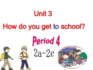 新目标七年级下Unit3_How_do_you_go_to_school_Section_B_2a