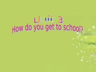 浙江省奉化市溪口中学七年级英语下册-Unit-3-How-do-you-get-to-school课件2-牛津版