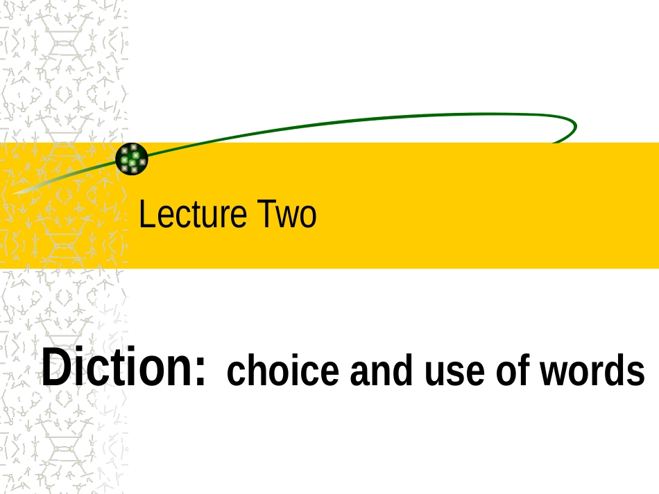 英语写作课PPT-第二课-lecture-two-diction_第1页