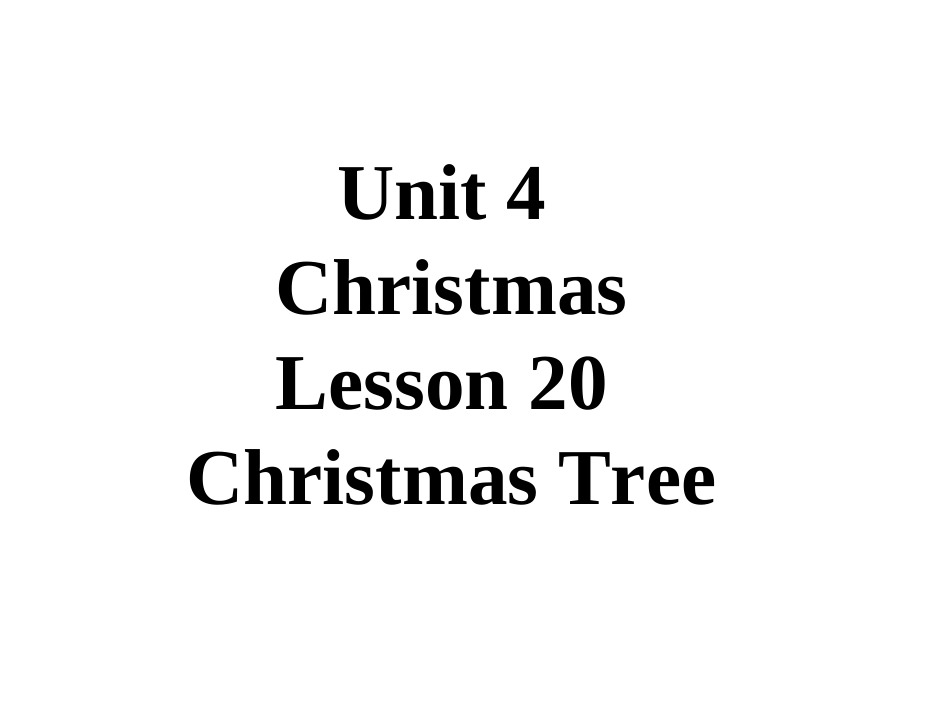 Unit-4-Christmas-Lesson-20-Christmas-Tree-课件-3_第1页