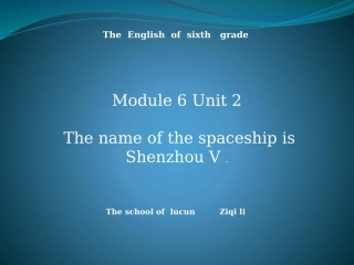 Unit2ThenameofthespaceshipisShenzhouV.
