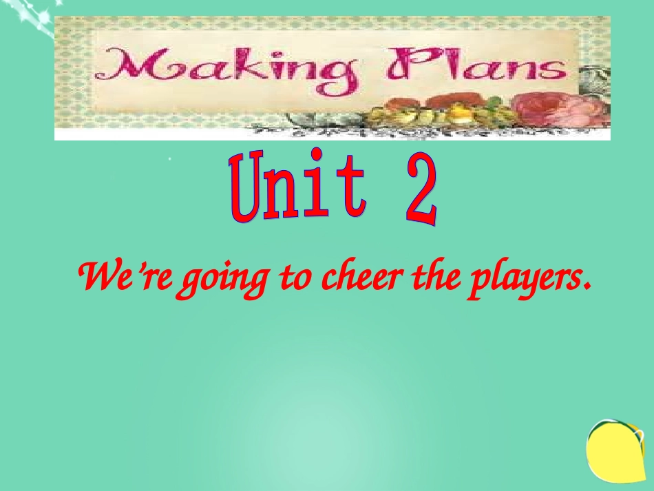 Unit2We'regoingtocheertheplayers._第2页