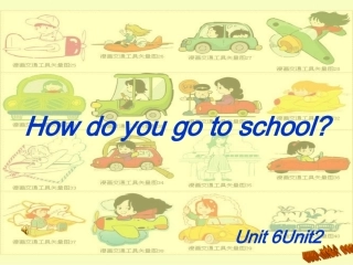 二年级上册Module7-Unit1-How-do-you-go-to-school