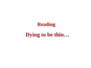 Reading(1)：Dyingtobethin…