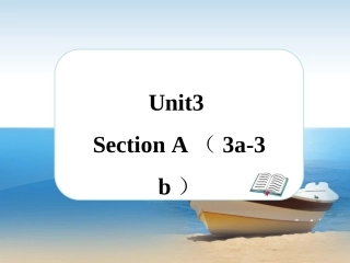 Unit3--SectionA(3a-3b)精品课件