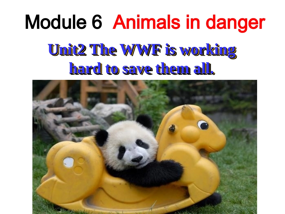 M6-U2-The-WWF-is-working-hard-to-save-them-all_第3页