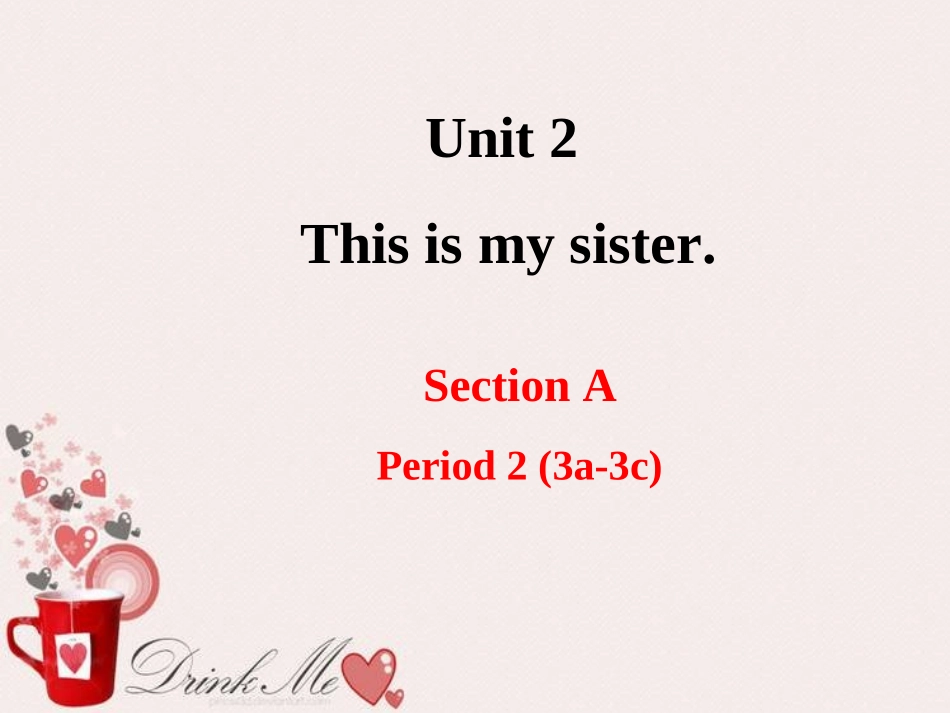 -unit2This--ismysister-Section-A-2课件_第1页