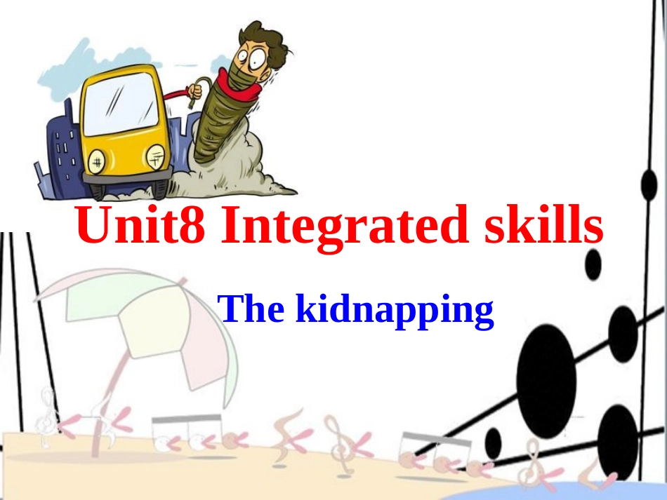 9AUnit8Integratedskills定稿_第1页