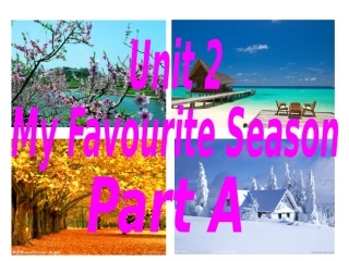 Unit-2-My--Favourite-Season-Part-A