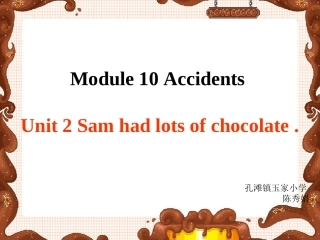 Unit2Samhadlotsofchocolate.