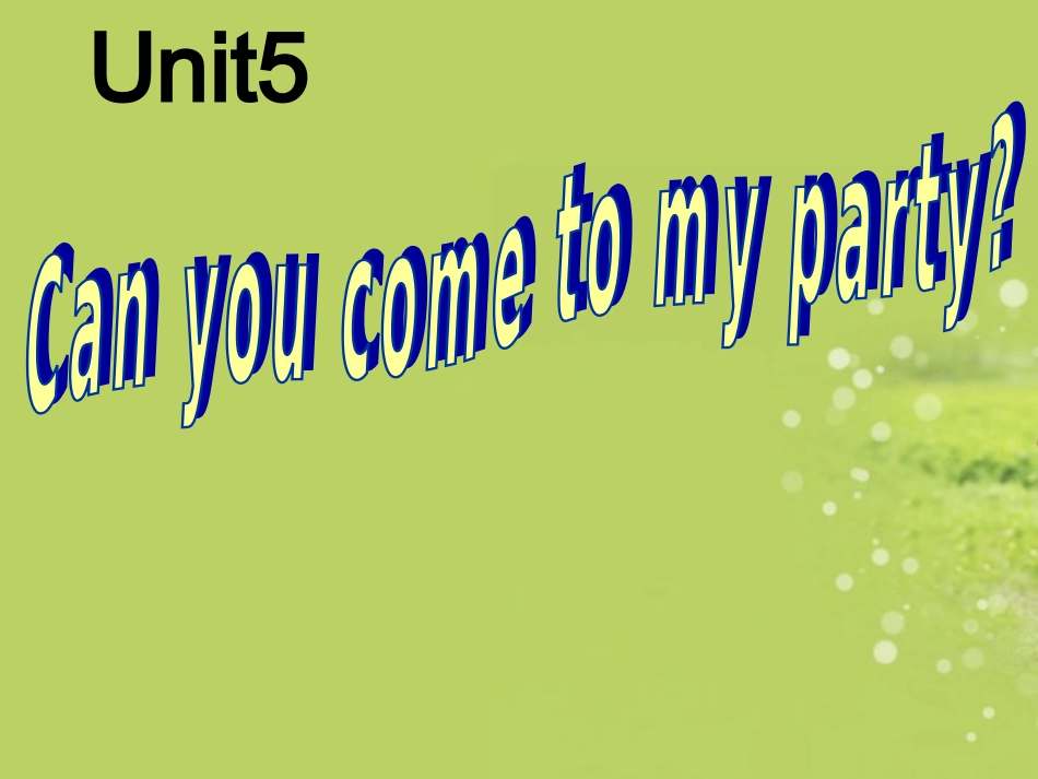 新疆石河子市第十六中学八年级英语上册《Can-you-come-to-my-party》课件-北师大版_第1页