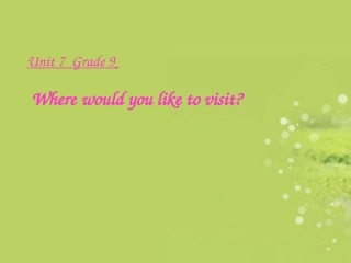 福建省厦门市洪塘中学九年级英语全册《Unit7-Where-would-you-like-to-visit》课件2-人教新目标版
