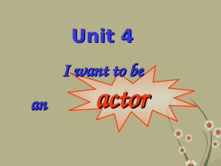 新疆石河子市第十六中学七年级英语下册《Unit-4-I-want-to-be-an-actor》课件-人教新目标版