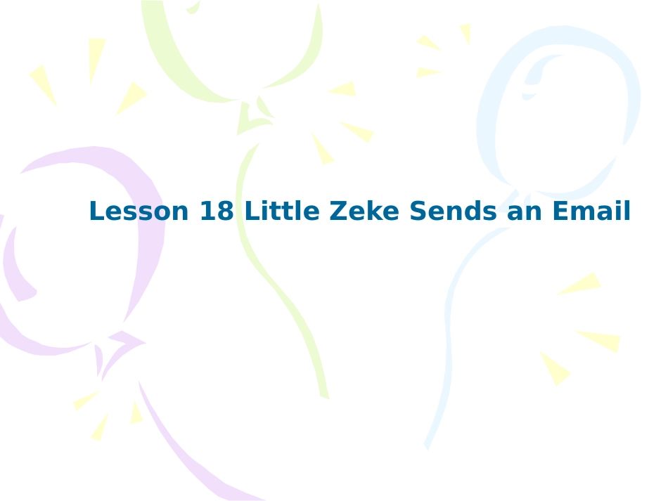 Lesson-18-Little-Zeke-Sends-an-Email课件1_第1页