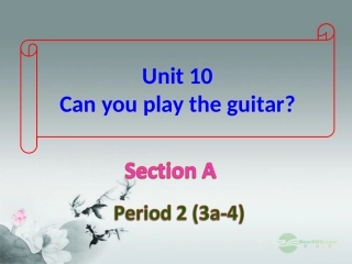 浙江省泰顺县罗阳二中七年级英语《Unit-10-Can-you-play-the-guita》Section-A-Period-2(3a-4)课件-人教