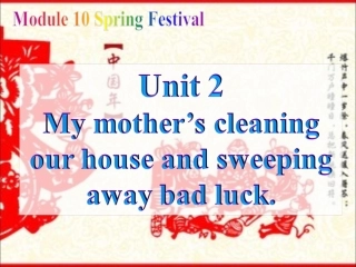 Unit2Mymother'scleaningourhouseandsweepingawaybadluck.
