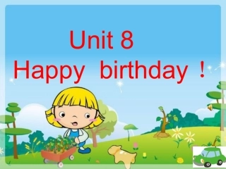 Unit-8-Happy-birthday!-课件3
