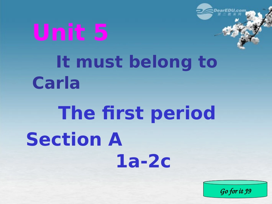 浙江省台州市黄岩区头陀镇中学九年级英语-Unit-5-It-must-belong-to-Carla-Period-1课件-人教新目标版_第1页