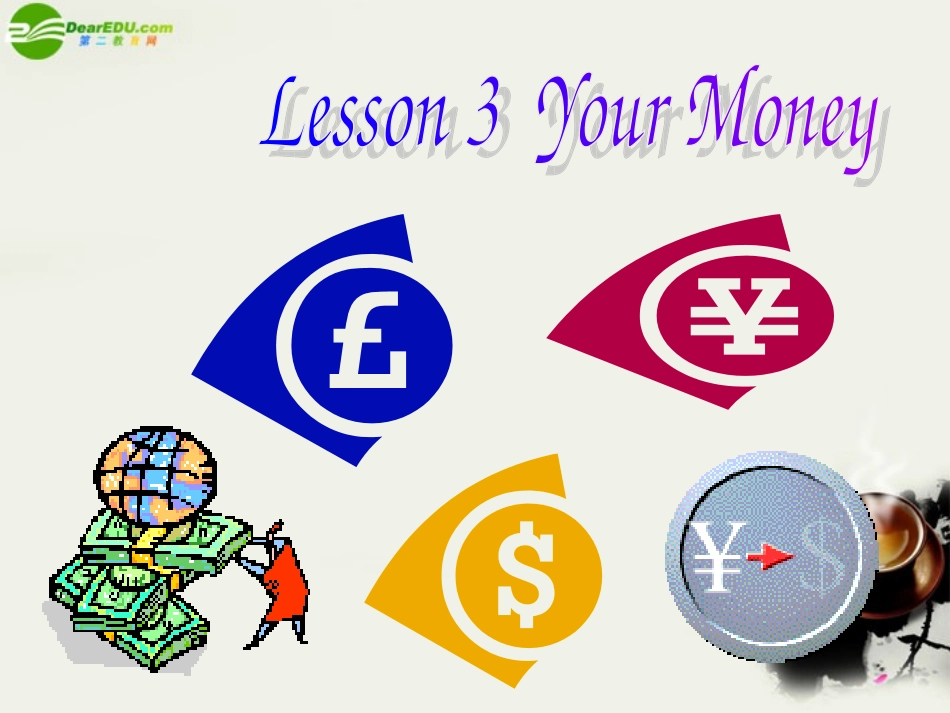2010年高中英语-Unit10-Lesson3-Your-money课件-北师大版必修4_第1页