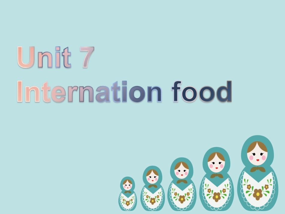 Unit-7-International-food.课件3_第1页