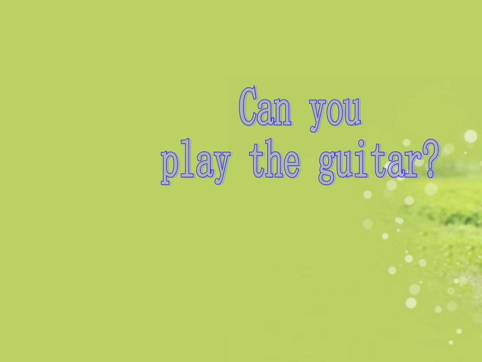 七年级英语下册-Unit-1-Can-you-play-the-guitar-Section-A(2)课件-(2012新版)人教新目标版_第1页