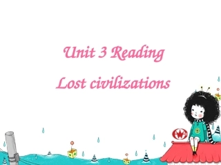 Reading(2)：Lostcivilizations