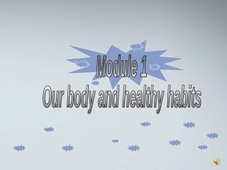 高中英语-Module1-Our-body-and-Healthy-habits全单元课件-外研版必修2