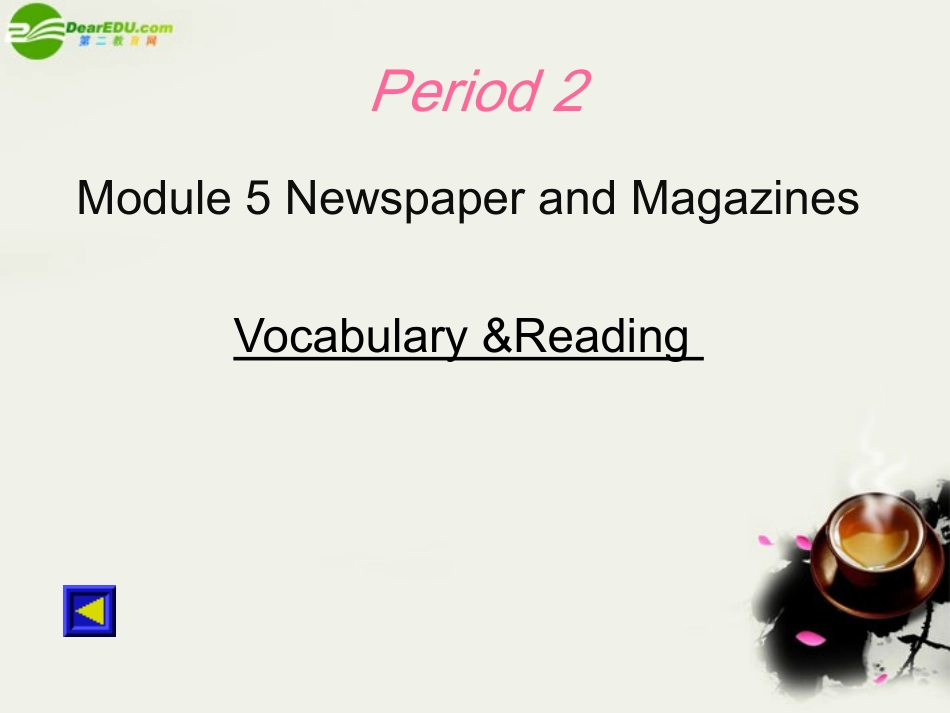 高中英语-Module5《newspapers-and-magazines》Reading-and-Vocabulary课件3-外研版必修2_第1页