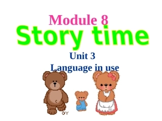 【外研版】2015七年级英语下册(新)同步精品Module8StorytimeUnit3参考课件