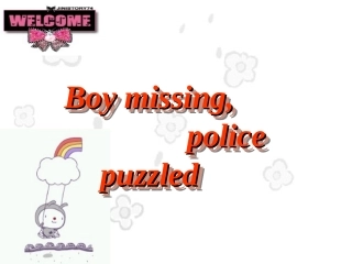 Reading(3)：Boymissing-policepuzzled