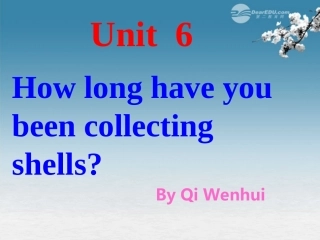新疆乌鲁木齐第46中学八年级英语下册《Unit6-How-Long-Have-You-Been-Collecting-ShellsSection-c》课件-北