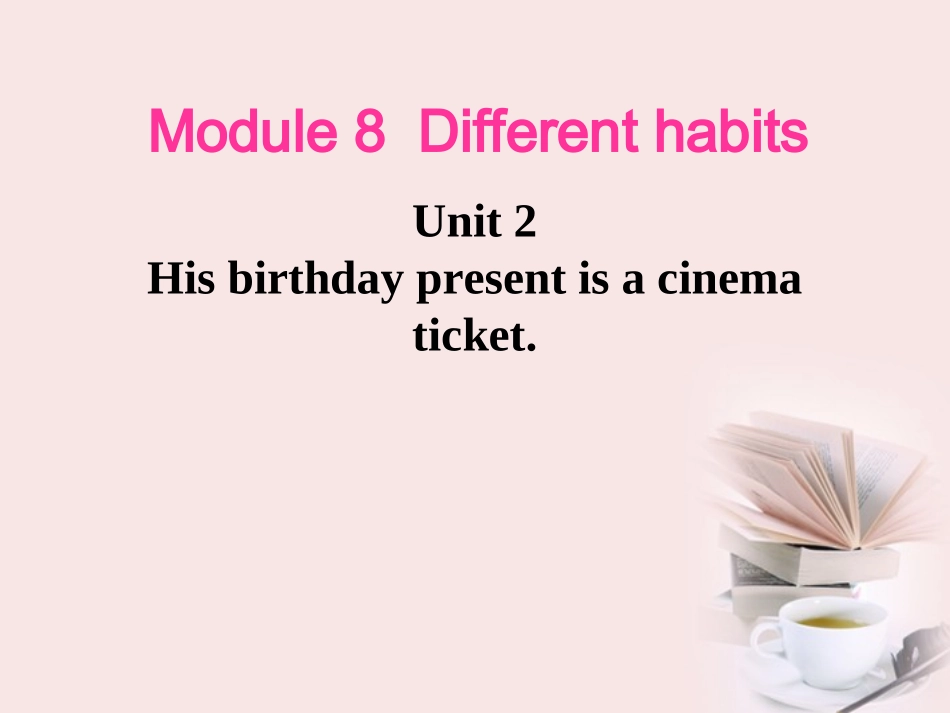 天津市静海县大邱庄镇中学七年级英语上册-Module-8《Different-habits》课件2-外研版_第1页