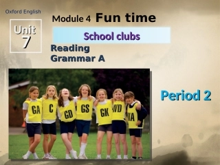 广东省深圳市宝安区上寮学校七年级英语上册《U7-School-clubsPeriod-2》课件-牛津版
