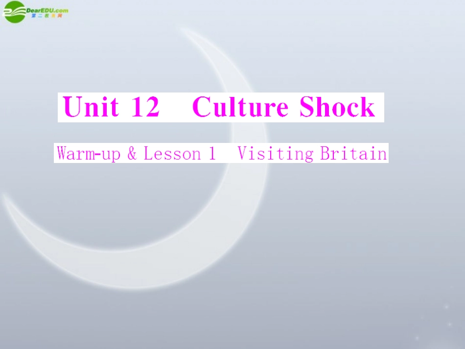《随堂优化训练》2011年高中英语-Unit-12--Warm-up-&-Lesson-1-Visiting-Britain-配套课件-北师大版必修4_第1页