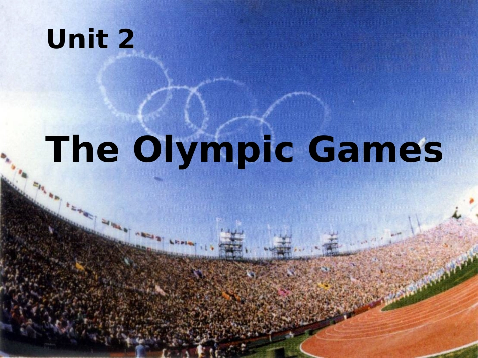 浙江省2013年高中英语-Unit2-the-olympic-gamesReading课件-新人教版必修2_第2页