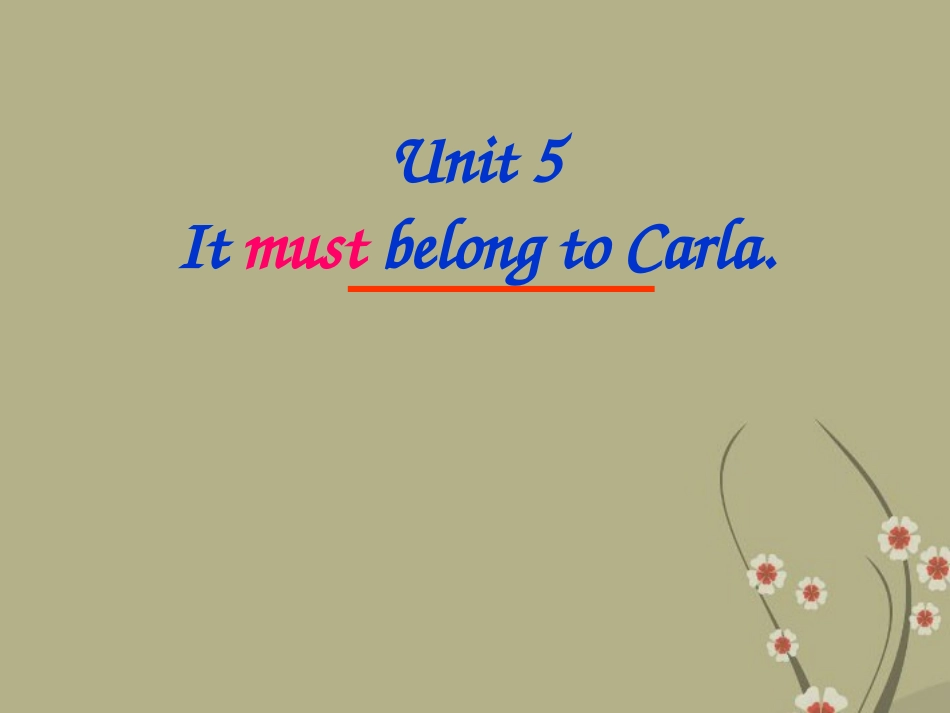 安徽省淮北市梅苑学校九年级英语全册《Unit-5-It-must-belong-to-Carla》课件-人教新目标版_第1页